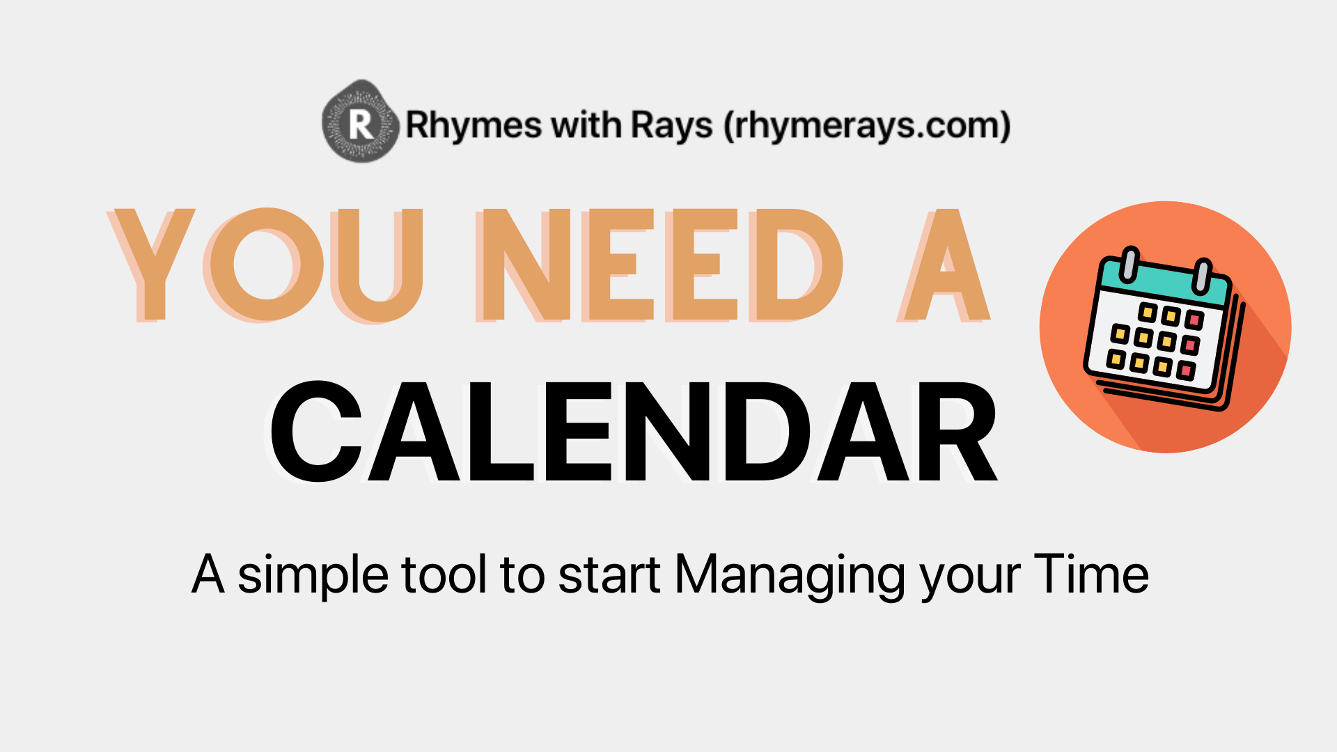 #009 You need a Calendar!